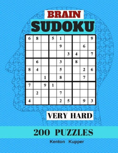 Brain Sudoku Very Hard 200 Puzzles: Puzzles Books Large Print (Very Hard)