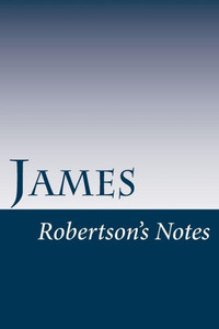 James: Robertson'S Notes James: Robertson'S Notes