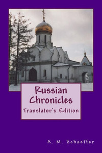 Russian Chronicles: Translator'S Edition Russian Chronicles: Translator'S Edition