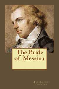 The Bride Of Messina The Bride Of Messina