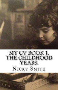 My Cv Book 1. The Childhood Years. My Cv Book 1. The Childhood Years.