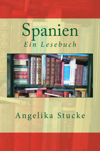 Spanien: Ein Lesebuch (German Edition) Spanien: Ein Lesebuch (German Edition)
