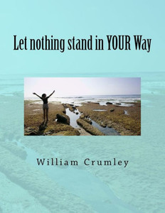 Let Nothing Stand In Your Way Let Nothing Stand In Your Way
