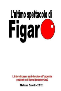 L'Ultimo Spettacolo Di Figaro (Italian Edition) L'Ultimo Spettacolo Di Figaro (Italian Edition)