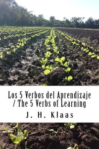 Los 5 Verbos Del Aprendizaje / The 5 Verbs Of Learning: Serie 2 /Series 2 (Los 40 Dias Del Discipulado- The 40 Days Of Discipleship) (Spanish Edition) Los 5 Verbos Del Aprendizaje / The 5 Verbs Of Learning: Serie 2 /Series 2 (Los 40 Dias Del Discipulado- The 40 Days Of Discipleship) (Spanish Edition)