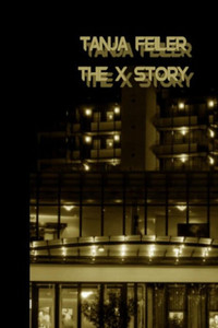 The X Story: Dark Thriller (German Edition) The X Story: Dark Thriller (German Edition)