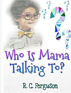 Who Is Mama Talking To? Who Is Mama Talking To?