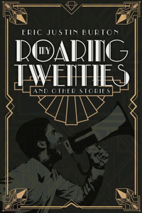 My Roaring Twenties And Other Stories My Roaring Twenties And Other Stories