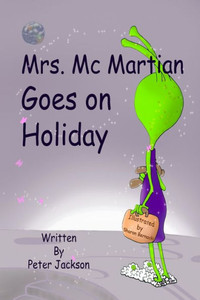 Mrs. Mcmartian Goes On Holiday Mrs. Mcmartian Goes On Holiday