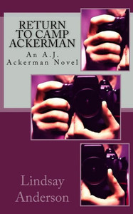 Return To Camp Ackerman: An A.J. Ackerman Novel Return To Camp Ackerman: An A.J. Ackerman Novel