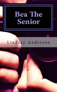 Bea The Senior: Book Four (Bea Brooks) (Volume 4) Bea The Senior: Book Four (Bea Brooks) (Volume 4)