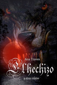 El Hechizo Y Otros Relatos (Spanish Edition) El Hechizo Y Otros Relatos (Spanish Edition)