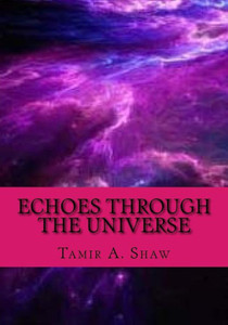 Echoes Through The Universe