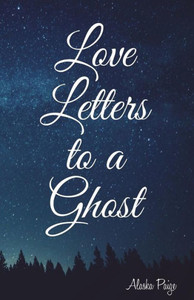 Love Letters To A Ghost Love Letters To A Ghost