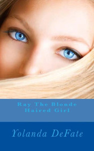 Ray The Blonde Haired Girl Ray The Blonde Haired Girl