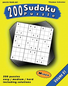 Sudoku: 200 Mixed (Easy, Medium, Hard) 9X9 Sudoku, Vol. 1 (200 Mixed Sudoku)