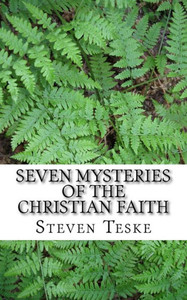 Seven Mysteries Of The Christian Faith Seven Mysteries Of The Christian Faith