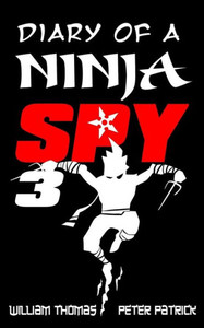 Diary Of A Ninja Spy 3: Ninja Ghost Attack! Diary Of A Ninja Spy 3: Ninja Ghost Attack!