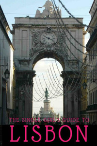 The Single Girl'S Guide To Lisbon (Sgg2 City Guides) (Volume 2)