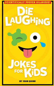 Die Laughing Jokes For Kids Die Laughing Jokes For Kids