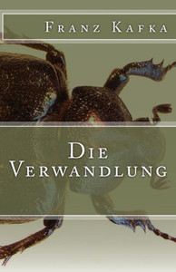 Die Verwandlung (Klassiker Der Weltliteratur) (German Edition)