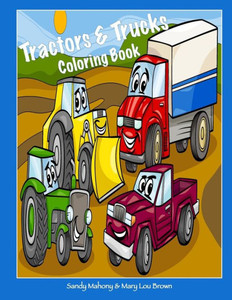 Tractors & Trucks Coloring Book Tractors & Trucks Coloring Book