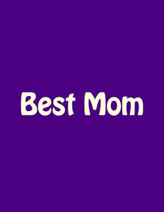 Best Mom Best Mom