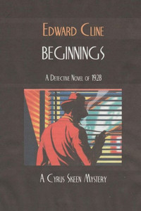 Beginnings: A Cyrus Skeen Mystery (The Cyrus Skeen Mysteries)