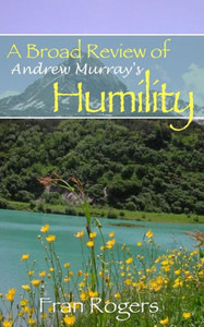A Broad Review Of Andrew Murray'S Humility