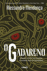 O Gadareno: A Liberdade Pode Ser Assustadora (Portuguese Edition)