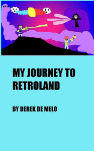 My Journey To Retroland (The Beginning.) My Journey To Retroland (The Beginning.)