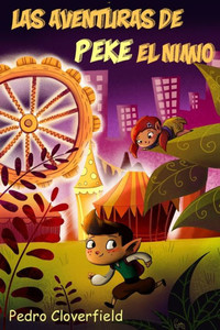 Las Aventuras De Peke El Nimio (Spanish Edition) Las Aventuras De Peke El Nimio (Spanish Edition)