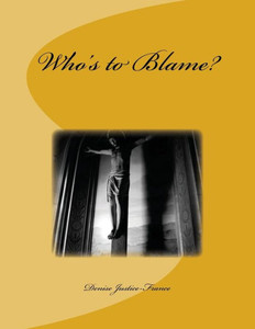Who'S To Blame? Who'S To Blame?