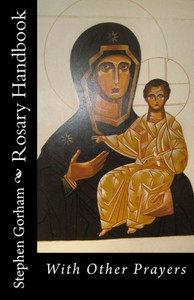 Rosary Handbook: With Other Prayers Rosary Handbook: With Other Prayers