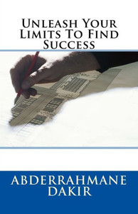 Unleash Your Limits To Find Success Unleash Your Limits To Find Success