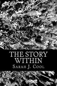 The Story Within: A Book Of Stories Within Poems