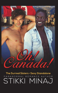 Oh! Canada! Oh! Canada!