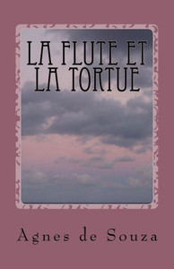 La Flute Et La Tortue (French Edition) La Flute Et La Tortue (French Edition)