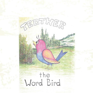 Tedther The Word Bird
