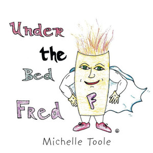 Under The Bed Fred Under The Bed Fred