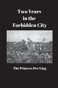 Two Years In The Forbidden City Two Years In The Forbidden City