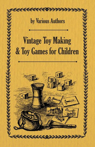 Vintage Toy Making And Toy Games For Children