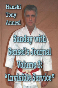 Sunday With Sensei'S Journal, Volume Three: Invisible Service Sunday With Sensei'S Journal, Volume Three: Invisible Service