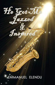 He Got Me Jazzed And Inspired