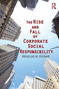 The Rise And Fall Of Corporate Social Responsibility The Rise And Fall Of Corporate Social Responsibility