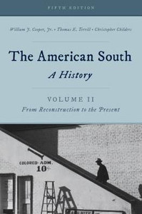 The American South: A History (Volume 2, From Reconstruction To The Present)