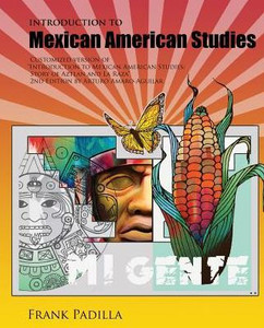Introduction To Mexican-American Studies: Customized Version Of Introduction To Mexican American Studies: Story Of Aztlan And La Raza, 2Nd Edition By Arturo Amaro-Aguilar