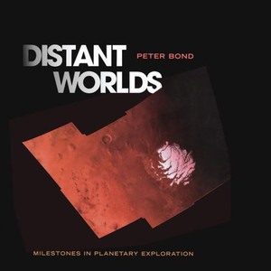 Distant Worlds: Milestones In Planetary Exploration