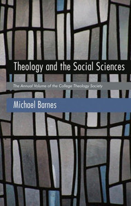 Theology And The Social Sciences: The Annual Publication Of The College Theology Society