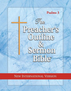 The Preacher'S Outline & Sermon Bible: Psalms: New International Version (The Preacher'S Outline & Sermon Bible Niv) The Preacher'S Outline & Sermon Bible: Psalms: New International Version (The Preacher'S Outline & Sermon Bible Niv)